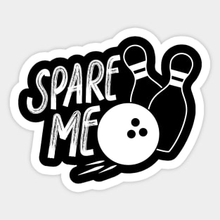 Spare me - bowling gift Sticker